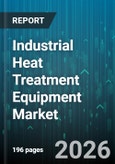 Industrial Heat Treatment Equipment Market - Global Forecast 2026-2032- Product Image