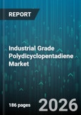 Industrial Grade Polydicyclopentadiene Market - Global Forecast 2026-2032- Product Image