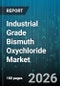 Industrial Grade Bismuth Oxychloride Market - Global Forecast 2026-2032 - Product Image