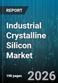 Industrial Crystalline Silicon Market - Global Forecast 2026-2032- Product Image