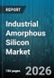 Industrial Amorphous Silicon Market - Global Forecast 2026-2032 - Product Thumbnail Image