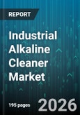 Industrial Alkaline Cleaner Market - Global Forecast 2026-2032- Product Image