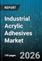 Industrial Acrylic Adhesives Market - Global Forecast 2026-2032 - Product Image