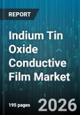 Indium Tin Oxide Conductive Film Market - Global Forecast 2026-2032- Product Image