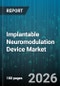 Implantable Neuromodulation Device Market - Global Forecast 2026-2032 - Product Thumbnail Image