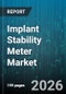 Implant Stability Meter Market - Global Forecast 2026-2032 - Product Thumbnail Image