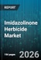 Imidazolinone Herbicide Market - Global Forecast 2026-2032 - Product Image