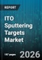 ITO Sputtering Targets Market - Global Forecast 2026-2032 - Product Thumbnail Image