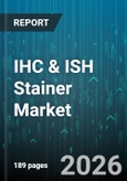 IHC & ISH Stainer Market - Global Forecast 2026-2032- Product Image