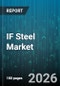 IF Steel Market - Global Forecast 2026-2032 - Product Thumbnail Image