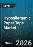 Hypoallergenic Paper Tape Market - Global Forecast 2026-2032- Product Image