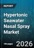 Hypertonic Seawater Nasal Spray Market - Global Forecast 2026-2032- Product Image