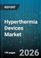 Hyperthermia Devices Market - Global Forecast 2026-2032 - Product Image