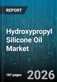 Hydroxypropyl Silicone Oil Market - Global Forecast 2026-2032- Product Image