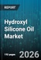 Hydroxyl Silicone Oil Market - Global Forecast 2026-2032 - Product Image