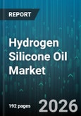 Hydrogen Silicone Oil Market - Global Forecast 2026-2032- Product Image