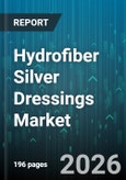 Hydrofiber Silver Dressings Market - Global Forecast 2026-2032- Product Image