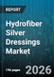 Hydrofiber Silver Dressings Market - Global Forecast 2026-2032 - Product Image