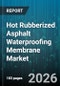 Hot Rubberized Asphalt Waterproofing Membrane Market - Global Forecast 2026-2032 - Product Thumbnail Image