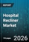 Hospital Recliner Market - Global Forecast 2026-2032 - Product Thumbnail Image