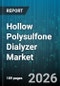 Hollow Polysulfone Dialyzer Market - Global Forecast 2026-2032 - Product Image