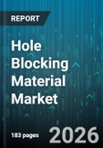 Hole Blocking Material Market - Global Forecast 2026-2032- Product Image