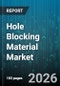 Hole Blocking Material Market - Global Forecast 2026-2032 - Product Thumbnail Image
