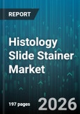 Histology Slide Stainer Market - Global Forecast 2026-2032- Product Image