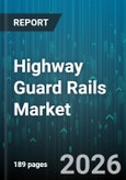 Highway Guard Rails Market - Global Forecast 2026-2032- Product Image