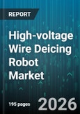 High-voltage Wire Deicing Robot Market - Global Forecast 2026-2032- Product Image