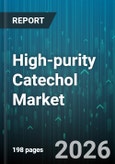 High-purity Catechol Market - Global Forecast 2026-2032- Product Image
