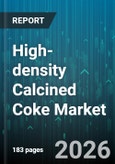 High-density Calcined Coke Market - Global Forecast 2026-2032- Product Image
