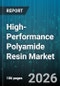 High-Performance Polyamide Resin Market - Global Forecast 2026-2032 - Product Thumbnail Image