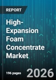 High-Expansion Foam Concentrate Market - Global Forecast 2026-2032- Product Image