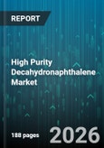 High Purity Decahydronaphthalene Market - Global Forecast 2026-2032- Product Image