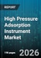 High Pressure Adsorption Instrument Market - Global Forecast 2026-2032 - Product Thumbnail Image