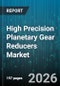 High Precision Planetary Gear Reducers Market - Global Forecast 2026-2032 - Product Thumbnail Image
