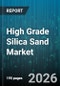 High Grade Silica Sand Market - Global Forecast 2026-2032 - Product Thumbnail Image