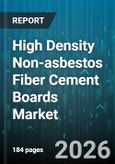 High Density Non-asbestos Fiber Cement Boards Market - Global Forecast 2026-2032- Product Image