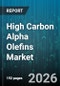 High Carbon Alpha Olefins Market - Global Forecast 2026-2032 - Product Thumbnail Image
