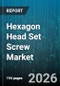 Hexagon Head Set Screw Market - Global Forecast 2026-2032 - Product Thumbnail Image