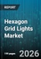Hexagon Grid Lights Market - Global Forecast 2026-2032 - Product Thumbnail Image