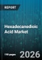 Hexadecanedioic Acid Market - Global Forecast 2026-2032 - Product Thumbnail Image