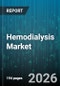 Hemodialysis Market - Global Forecast 2026-2032 - Product Image