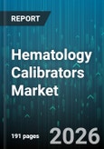 Hematology Calibrators Market - Global Forecast 2026-2032- Product Image