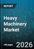 Heavy Machinery Market - Global Forecast 2026-2032- Product Image