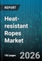Heat-resistant Ropes Market - Global Forecast 2026-2032 - Product Thumbnail Image
