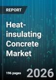 Heat-insulating Concrete Market - Global Forecast 2026-2032- Product Image