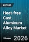 Heat-free Cast Aluminum Alloy Market - Global Forecast 2026-2032 - Product Thumbnail Image