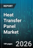 Heat Transfer Panel Market - Global Forecast 2026-2032- Product Image